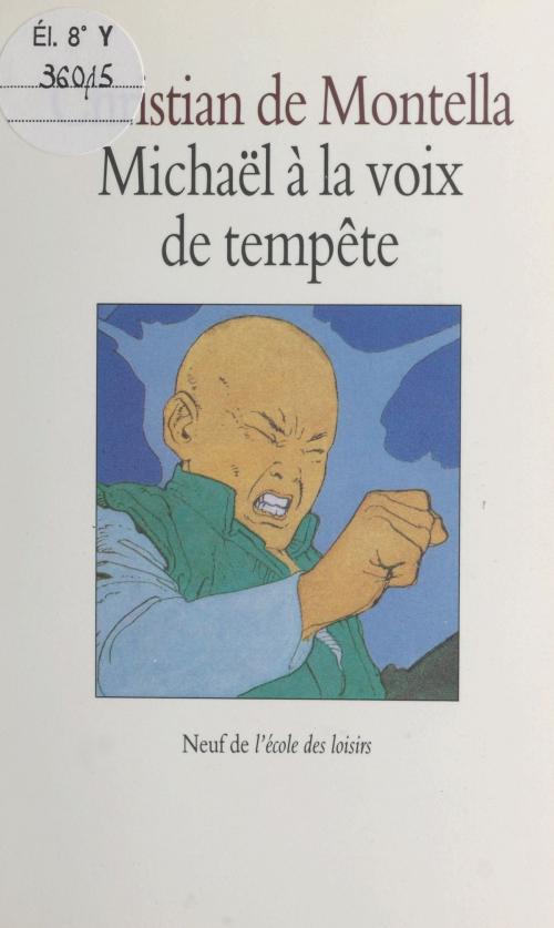 Cover of the book Michaël à la voix de tempête by Christian de Montella, FeniXX réédition numérique