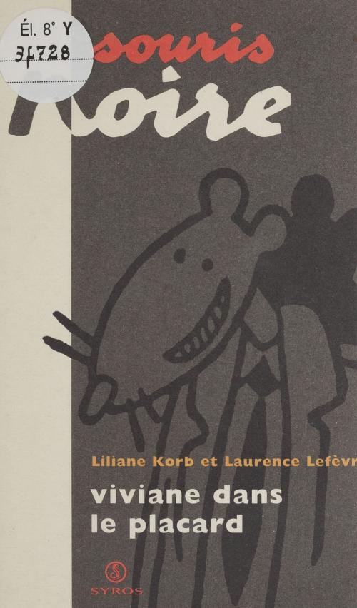Cover of the book Viviane dans le placard by Liliane Korb, Laurence Lefèvre, Syros (réédition numérique FeniXX)