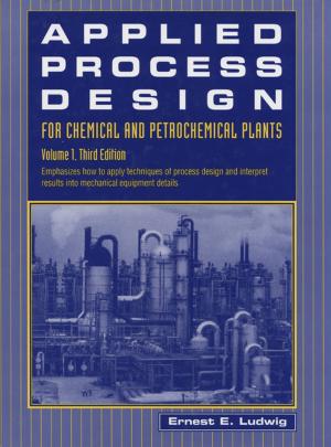 Cover of the book Applied Process Design for Chemical and Petrochemical Plants: Volume 1 by Lawrence G. Weiss, Donald H. Saklofske, James A. Holdnack, Aurelio Prifitera