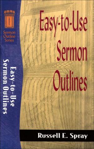 Cover of the book Easy-to-Use Sermon Outlines (Sermon Outline Series) by Kimlyn J. Bender