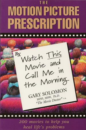 Cover of the book The Motion Picture Prescription by tze cheng lim