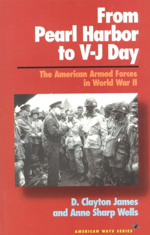 Cover of the book From Pearl Harbor to V-J Day by Clayton D. James, Anne Sharp Wells, Ivan R. Dee