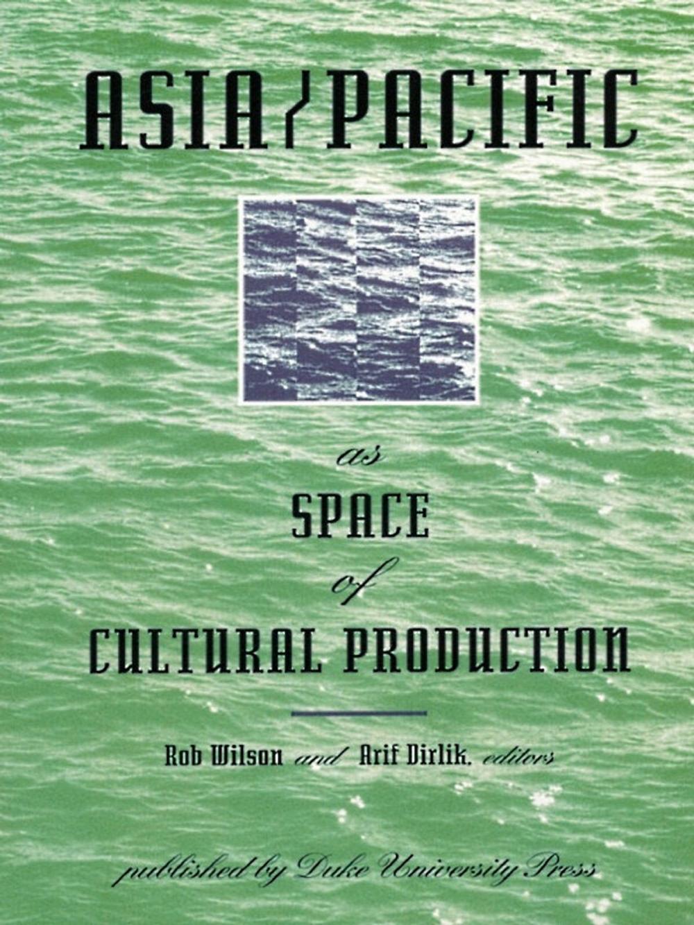 Big bigCover of Asia/Pacific as Space of Cultural Production