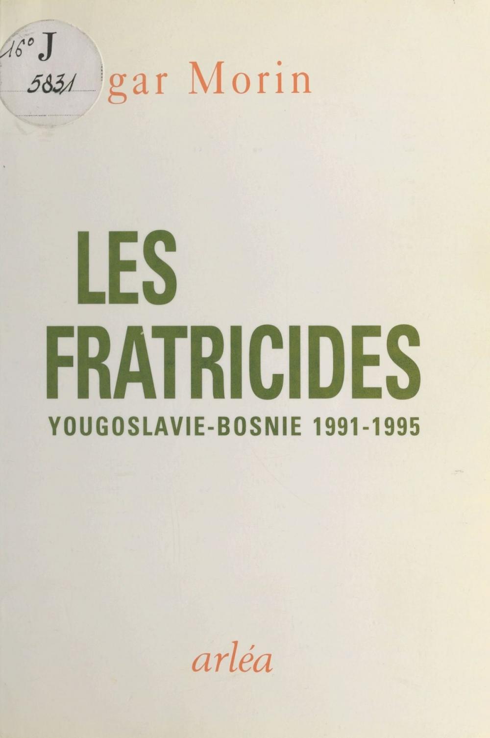 Big bigCover of Les Fratricides : Réflexions sur la tragédie yougoslave