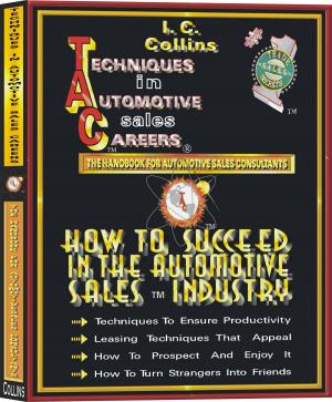Cover of the book How to Succeed in the Automotive Sales Careers by Luigi Wewege