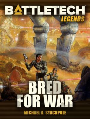 Book cover of BattleTech Legends: Bred for War