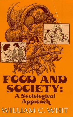 Cover of the book Food and Society by M. Keith Booker, Bob Batchelor