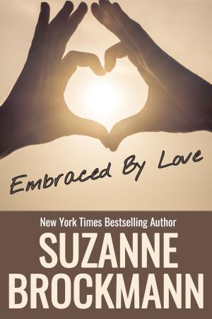 Cover of the book Embraced by Love by Suzanne Brockmann