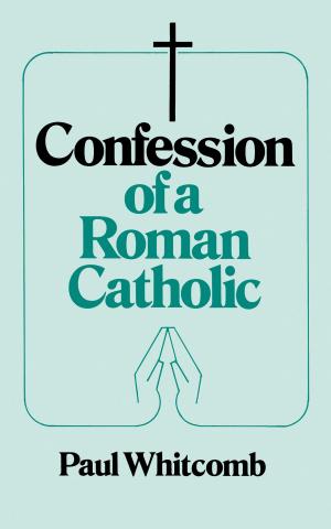 Cover of the book Confession of a Roman Catholic by Cardinal Giovanni Bona