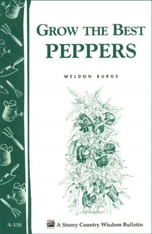 Cover of the book Grow the Best Peppers by Mary Carol Frier