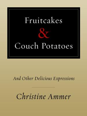 Cover of the book Fruitcakes & Couch Potatoes by Marion Miller