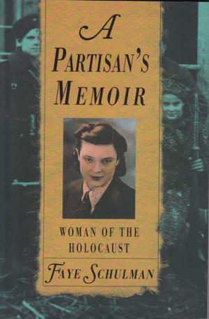 Cover of the book Partisan's Memoir: Woman Of The Holocaust by Caroline Stellings