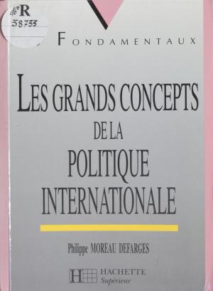Cover of the book Les Grands Concepts de la politique internationale by Jean-Marie Gleize