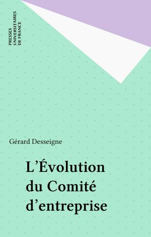 Cover of the book L'Évolution du Comité d'entreprise by Yona Friedman, Dominique Lecourt