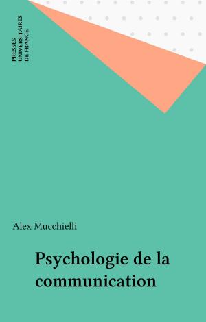 Cover of the book Psychologie de la communication by Félix Algan, Jean Piaget