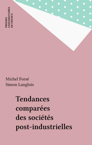 Cover of the book Tendances comparées des sociétés post-industrielles by Henri Peyre, Jean Fabre