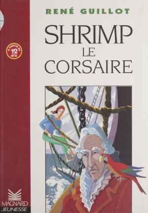 Cover of Shrimp le corsaire by René Guillot, Magnard Jeunesse (réédition numérique FeniXX)