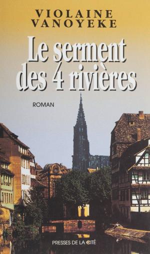 Cover of the book Le Serment des quatre rivières by Erwan Bergot