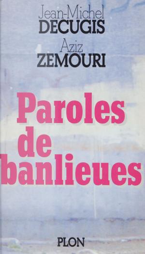 Cover of the book Paroles de banlieues by Dominique Venner