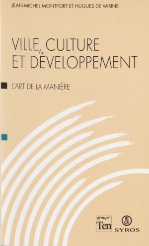 Cover of the book Ville, culture et développement by Philippe GUIMARD, Stéphane BEAUD