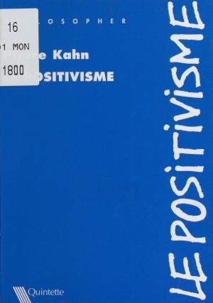 Cover of the book Le Positivisme by Claude-Alain Chevallier, Henri Mitterand