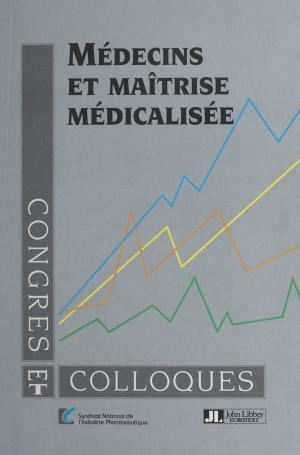 Cover of the book Médecins et maîtrise médicalisée by Jean Siccardi