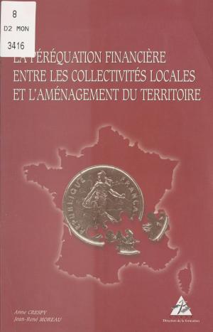 Cover of the book La Péréquation financière entre les collectivités locales et l'aménagement du territoire by Lady Li Andre