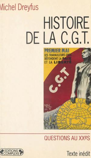 Cover of the book Histoire de la CGT by Christine Castelain-Meunier