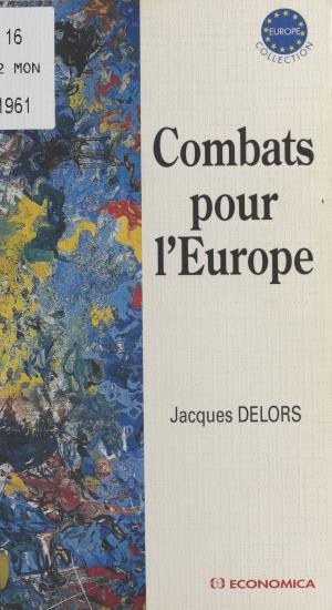 Cover of the book Combats pour l'Europe by Marie de Miserey