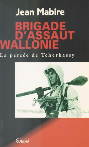 Book cover of Brigade d'assaut, Wallonie : La Percée de Tcherkassy