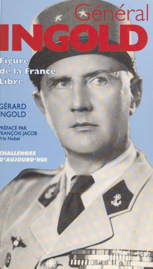 Cover of the book Le général Ingold : figure de la France libre by Joseph Klatzmann, Institut d'Étude du Développement Économique et Social de l'Université de Paris