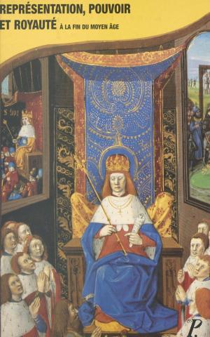 Book cover of Représentation, pouvoir et royauté à la fin du Moyen Âge