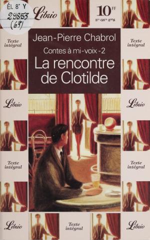 bigCover of the book Contes à mi-voix (2) : La Rencontre de Clotilde by 