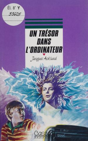 Cover of the book Un trésor dans l'ordinateur by Jean-Pierre Dorian, André Maurois