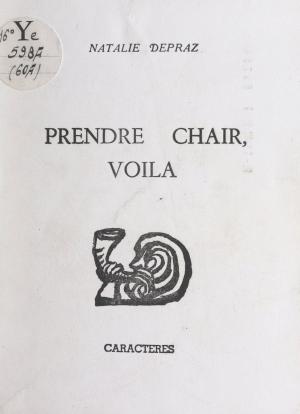 Cover of the book Prendre chair, voilà by Marie-Aimée Brottier, Bruno Durocher, Nicole Gdalia