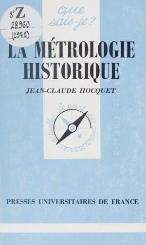 Cover of the book La métrologie historique by Tony Cartano, Brigitte Massot
