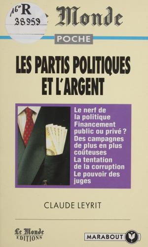 Cover of the book Les partis politiques et l'argent by Collectif