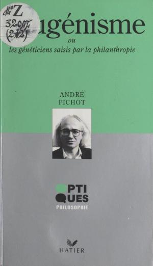 Cover of the book L'eugénisme by Jacqueline Russ, Georges Décote, Josiane Schifres