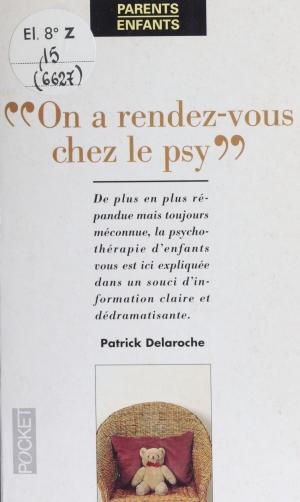 Cover of the book J'ai rendez-vous chez le psy by Dr Jean-Charles Nayebi