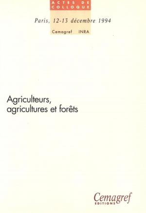 Cover of the book Agriculteurs, agricultures et forêts by Charles-Henri Moulin, Renaud Lancelot, Matthieu Lesnoff