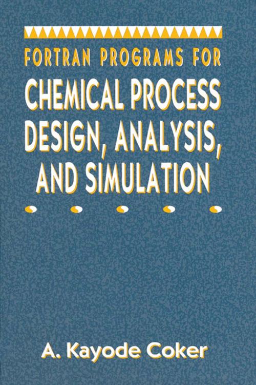 Cover of the book Fortran Programs for Chemical Process Design, Analysis, and Simulation by A. Kayode Coker, Elsevier Science
