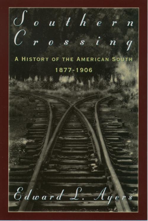 Cover of the book Southern Crossing by Edward L. Ayers, Oxford University Press
