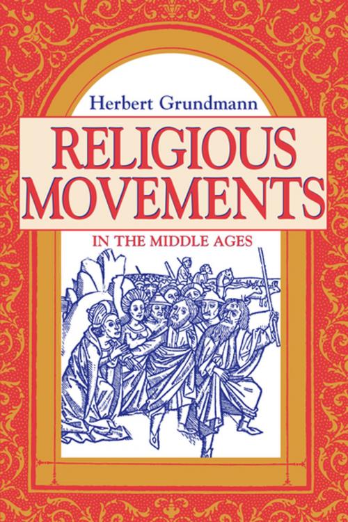 Cover of the book Religious Movements in the Middle Ages by Herbert Grundmann, University of Notre Dame Press