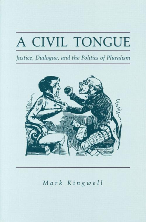 Cover of the book A Civil Tongue by Mark Kingwell, Penn State University Press