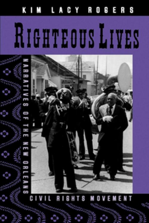 Cover of the book Righteous Lives by Kim Lacy Rogers, NYU Press