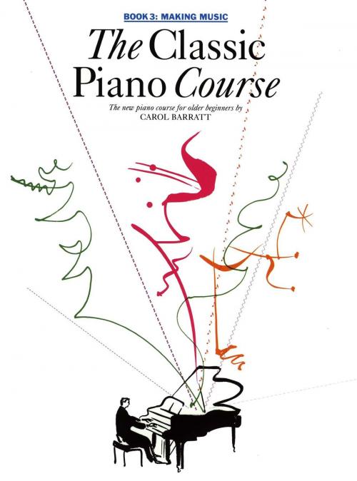 Cover of the book The Classic Piano Course: Book 3 - Making Music by Carol Barratt, Music Sales Limited