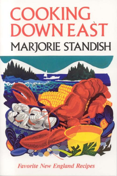 Cover of the book Cooking Down East by Marjorie Standish, Down East Books