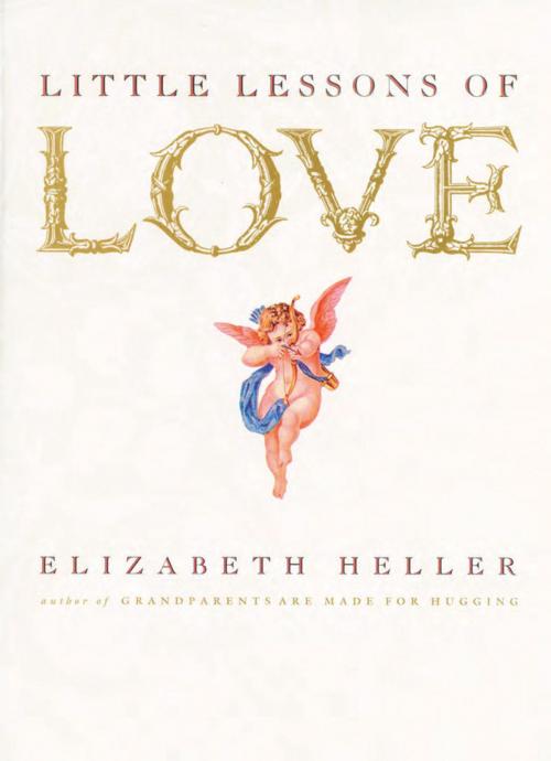 Cover of the book Little Lessons of Love by Heller, Elizabeth, Red Wheel Weiser