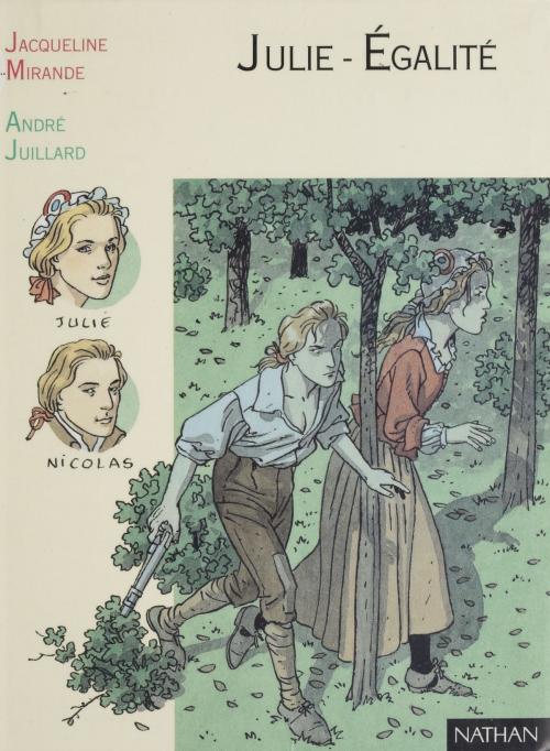 Cover of the book Julie-Égalité by Jacqueline Mirande, Nathan (réédition numérique FeniXX)