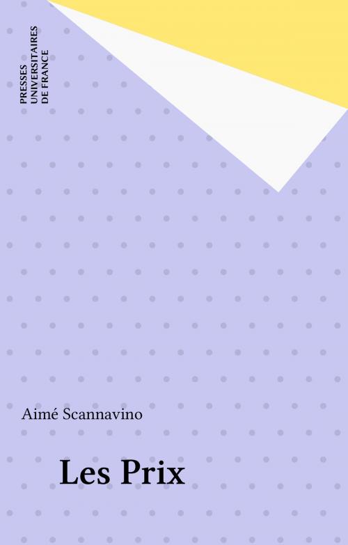 Cover of the book Les Prix by Aimé Scannavino, Presses universitaires de France (réédition numérique FeniXX)